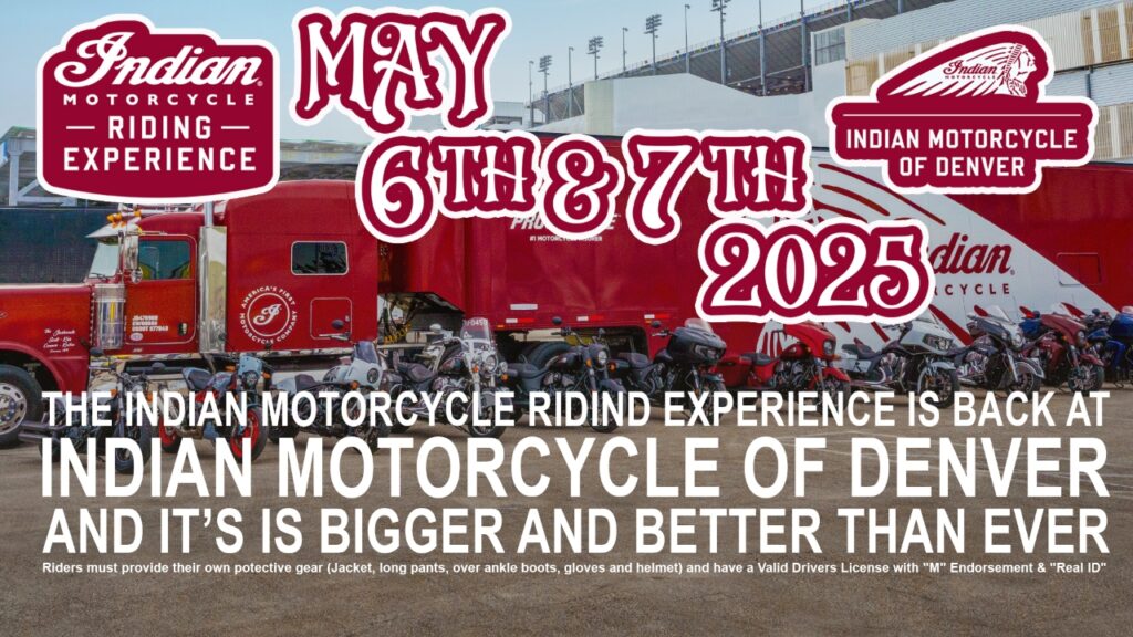 The Denver Indian Motorcycle Riding Experience - Indian Motorcycle of Denver May 6th and 7th 
